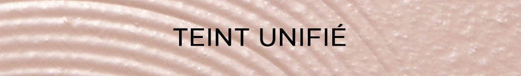 Plus d'informations sur l'uniformité du teint